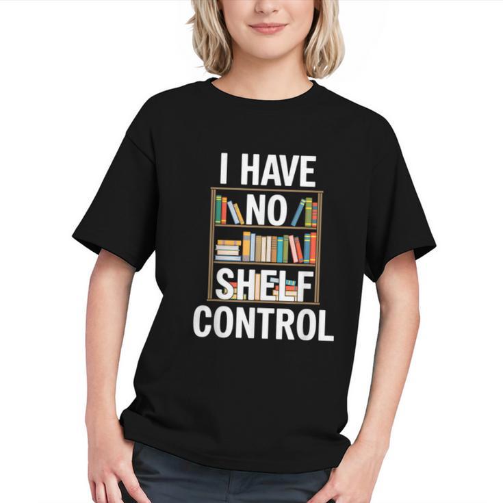 I Have No Shelf Control Read Book Reading Librarian Graphic Youth