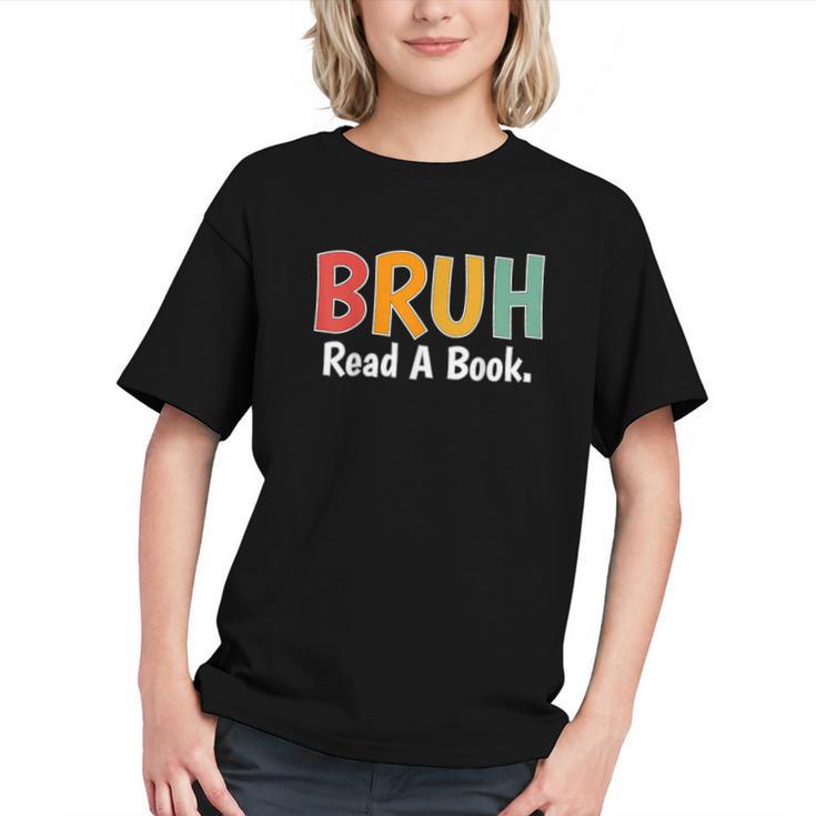 Read A Book Bruh English Teacher Reading Read A Book Graphic Youth