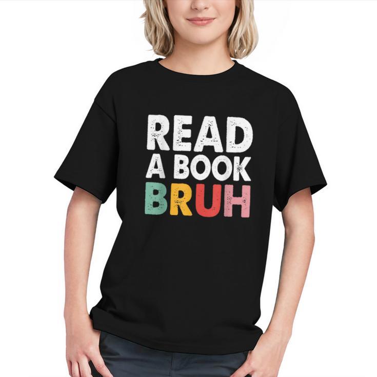 Read A Book Bruh Teacher Graphic Youth