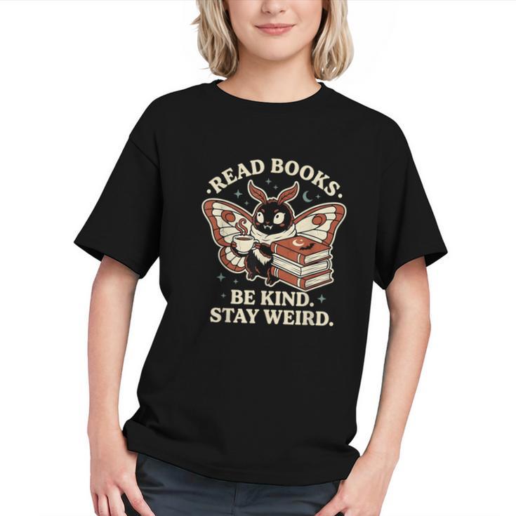 Read Books Be Kind Stay Weird Moth Coffee Lover Reading Graphic Youth