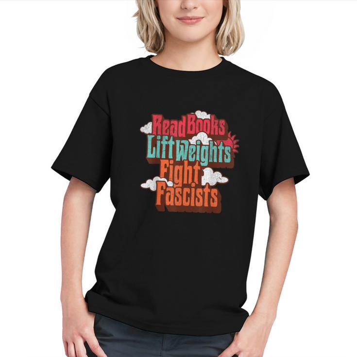 Read Books Lift Weights Fight Fascists Reading No Kings Graphic Youth