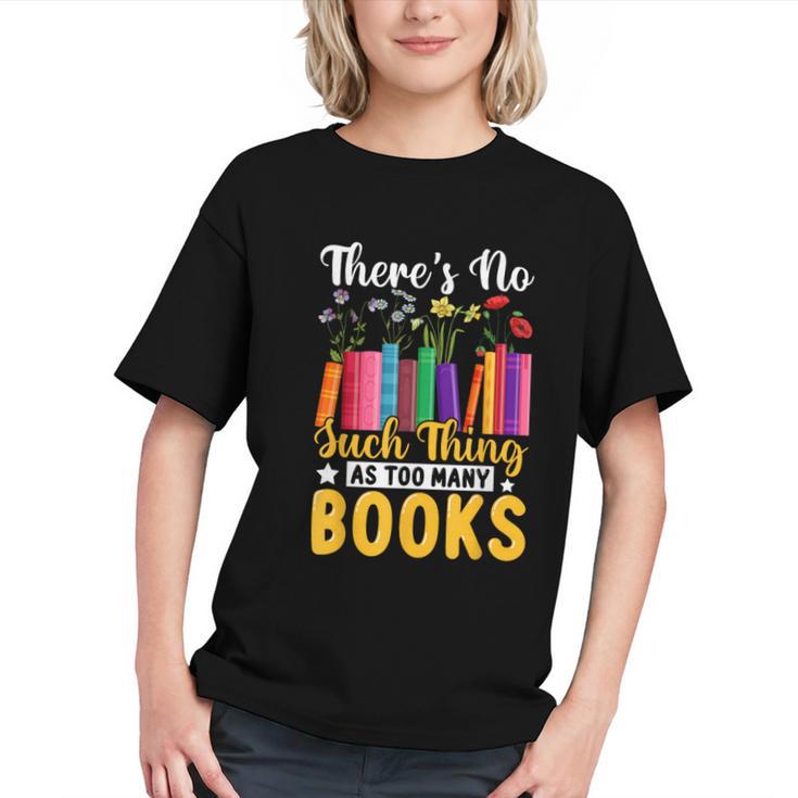 There's No Such Thing As Too Many Books Graphic Youth
