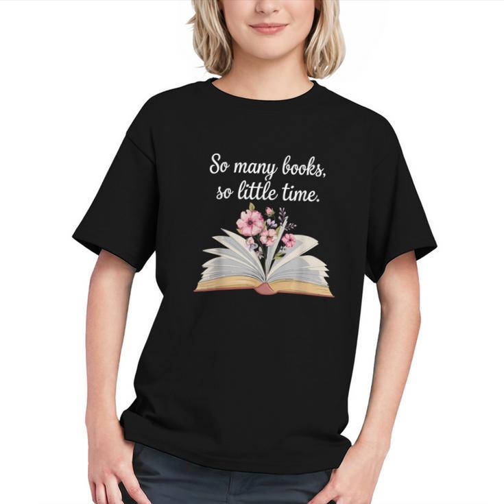 So Many Books Little Time Loves To Read Books Bookworm Graphic Youth