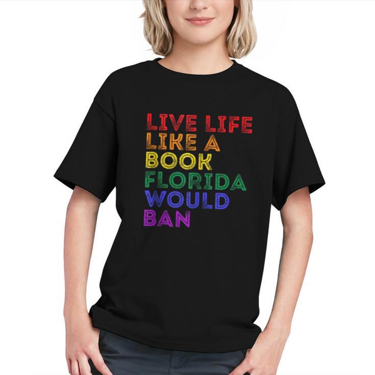 Vintage Live Life Like A Book Florida Would Ban LGBT Month Graphic Youth