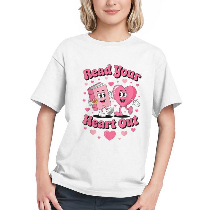 Book Lover Read Your Heart Out Teacher Kids Valentines Graphic Youth