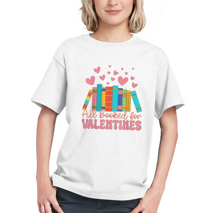 All Booked For Valentines Book Lover Valentine's Day Graphic Youth