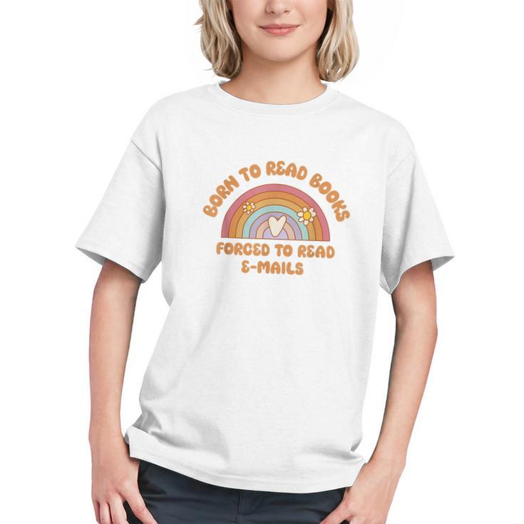 Born To Read Books Forced To Emails Vintage Retro Rainbow Graphic Youth