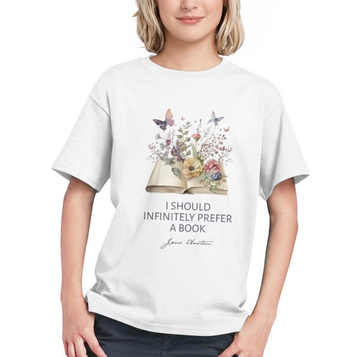 I Should Infinitely Prefer A Book Jane Austen Fan Woman Girl Graphic Youth