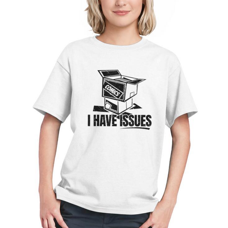 I Have Issues – Comic Book Collector Graphic Youth