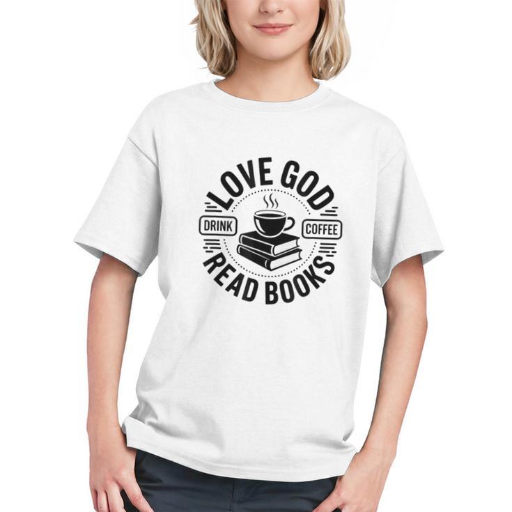 Love God Drink Coffee Read Books Christian Book Lover Graphic Youth