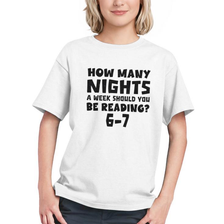 How Many Nights A Week Should You Be Reading 6-7 Book Lover Graphic Youth