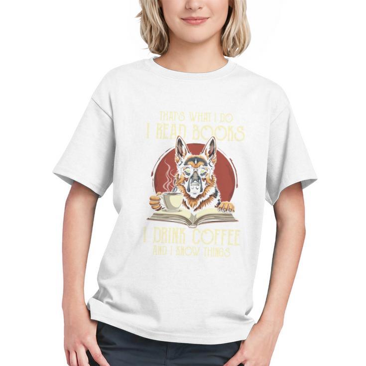 i Read Books And i Know Things German Shepherd Coffee Books Graphic Youth