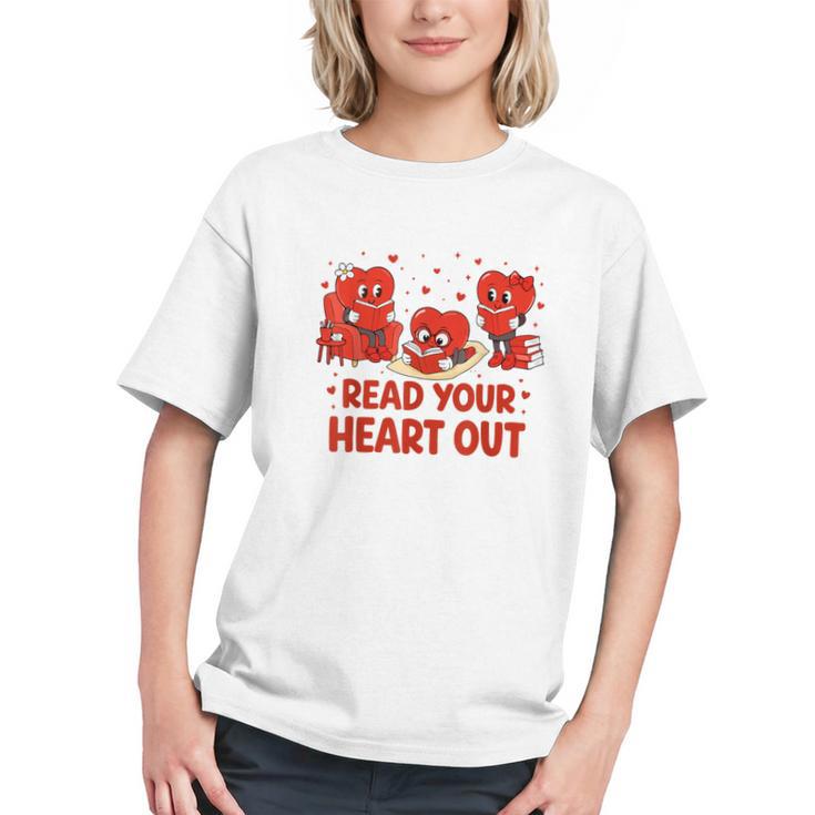 Read Your Heart Out Valentine Teacher Bookworm Lover Graphic Youth
