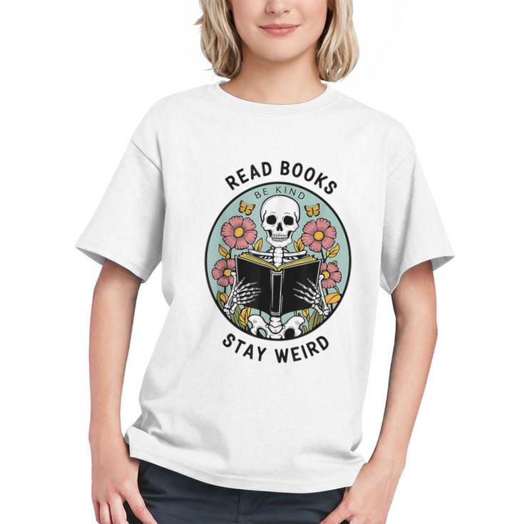 Reader Skeleton Read Books Be Kind Stay Weird Graphic Youth