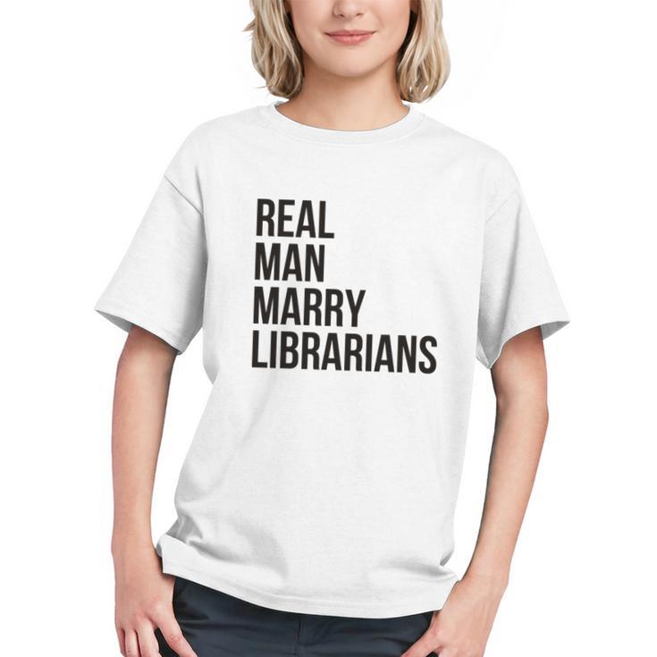 Real Men Marry Librarians – Book Lover Husband Graphic Youth