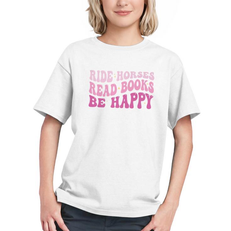 Ride Horses Read Books Be Happy Groovy Book Horse Premium Graphic Youth