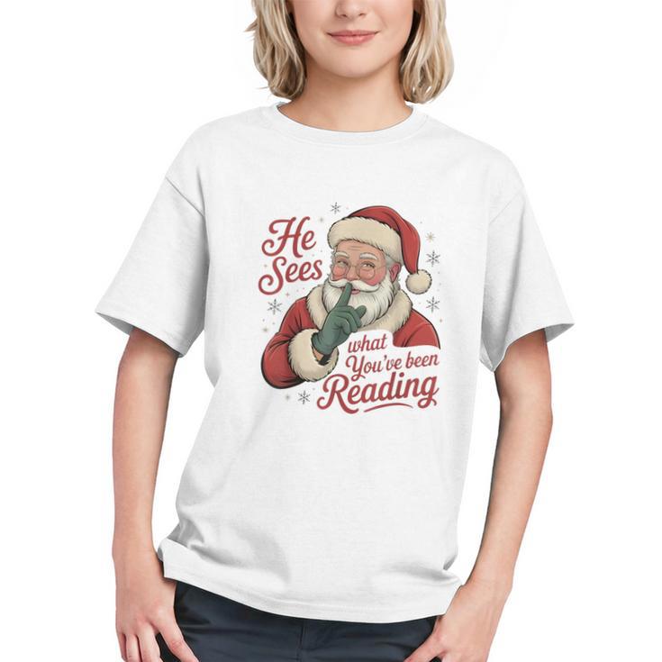 He Sees What You'Ve Been Reading Bookish Christmas Humor Graphic Youth