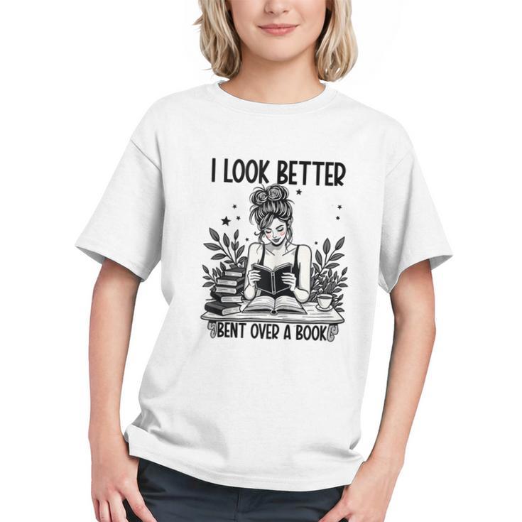 Smutty Spicy Book Smut Reader I Look Better Bent Over A Book Graphic Youth
