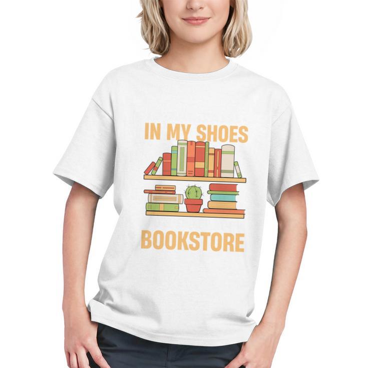 If You Walk A Mile In My Shoes You'Ll End Up At Bookstore Graphic Youth