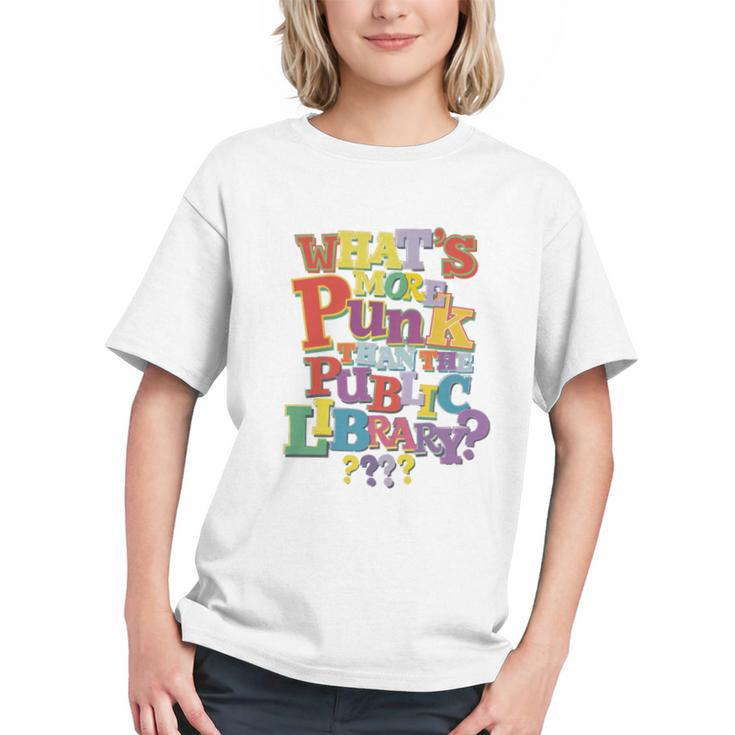 Whats More Punk Than The Public Library T Shirt Book Lover Graphic Youth