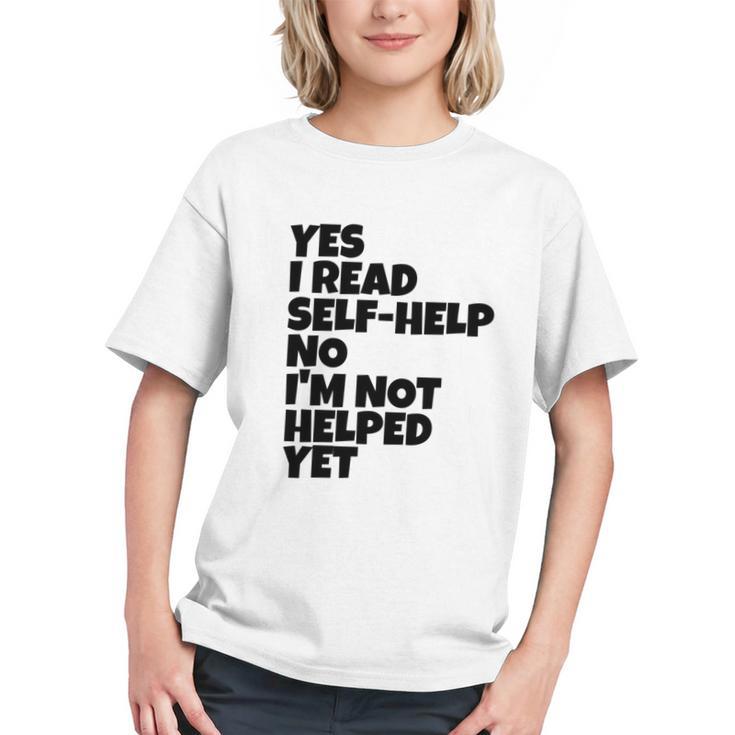 Yes I Read Self-Help No I’m Not Helped Yet Book Lover Graphic Youth