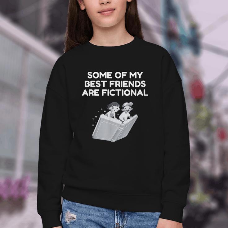Some Of My Best Friends Are Fictional Book Lover Nerd Youth Crewneck Sweatshirt