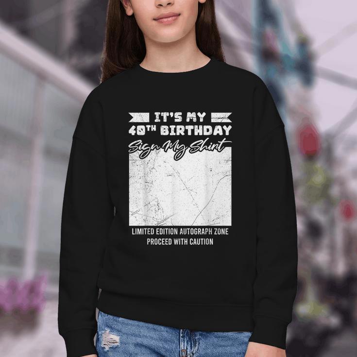 Birthday It's My 40th Birthday Guest Book Birthday Party Youth Crewneck Sweatshirt