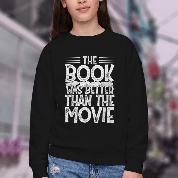 The Book Was Better Than The Movie Youth Crewneck Sweatshirt The Book Was Better Than The Movie Youth Crewneck Sweatshirt
