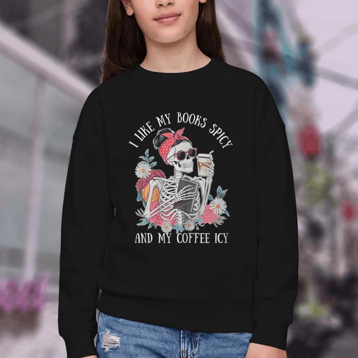 I Like My Books Spicy And My Coffee ICY Skeleton Women Youth Crewneck Sweatshirt I Like My Books Spicy And My Coffee ICY Skeleton Women Youth Crewneck Sweatshirt