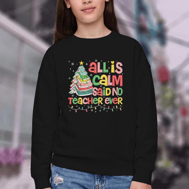 All Is Calm Said No Teacher Ever Book Christmas Tree Youth Crewneck Sweatshirt