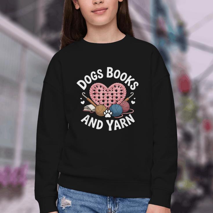 Dogs Books And Yarn Crocheting Youth Crewneck Sweatshirt Dogs Books And Yarn Crocheting Youth Crewneck Sweatshirt