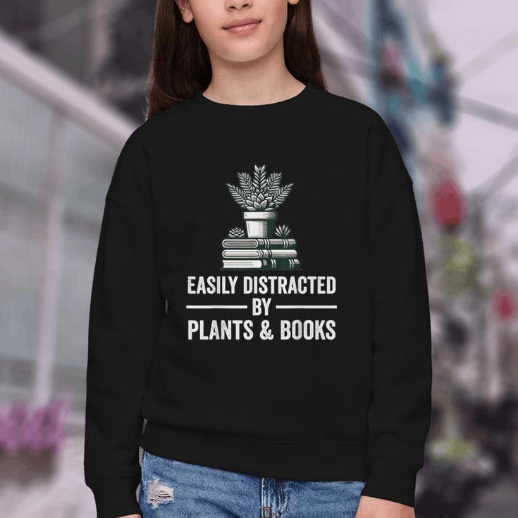 Easily Distracted By Plants & Books Plant Book Lover Youth Crewneck Sweatshirt Easily Distracted By Plants & Books Plant Book Lover Youth Crewneck Sweatshirt