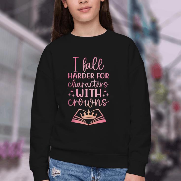 I Fall For The Characters WCrowns Fantasy Book Lover Tee Youth Crewneck Sweatshirt