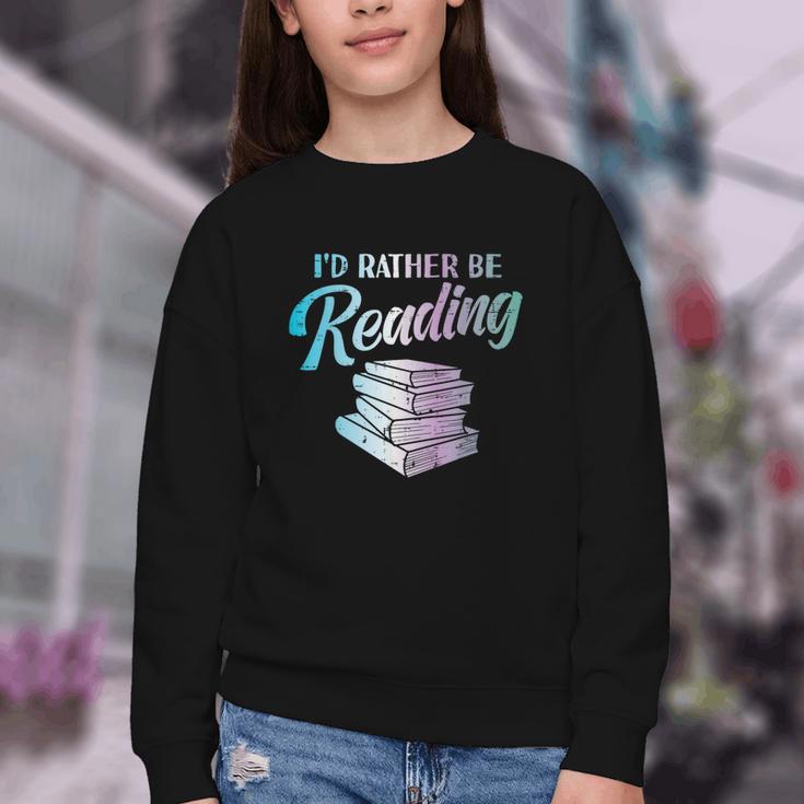 Id Rather Be Reading Book Librarian Men Women Kids Youth Crewneck Sweatshirt