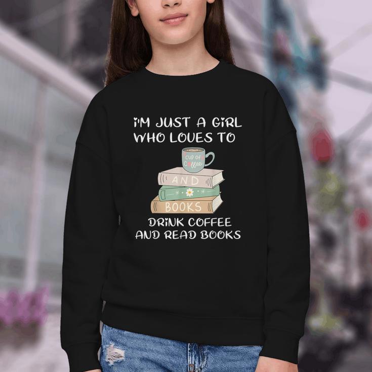 I'm Just a Girl Who Loves To Drink Coffee And Read Books Youth Crewneck Sweatshirt