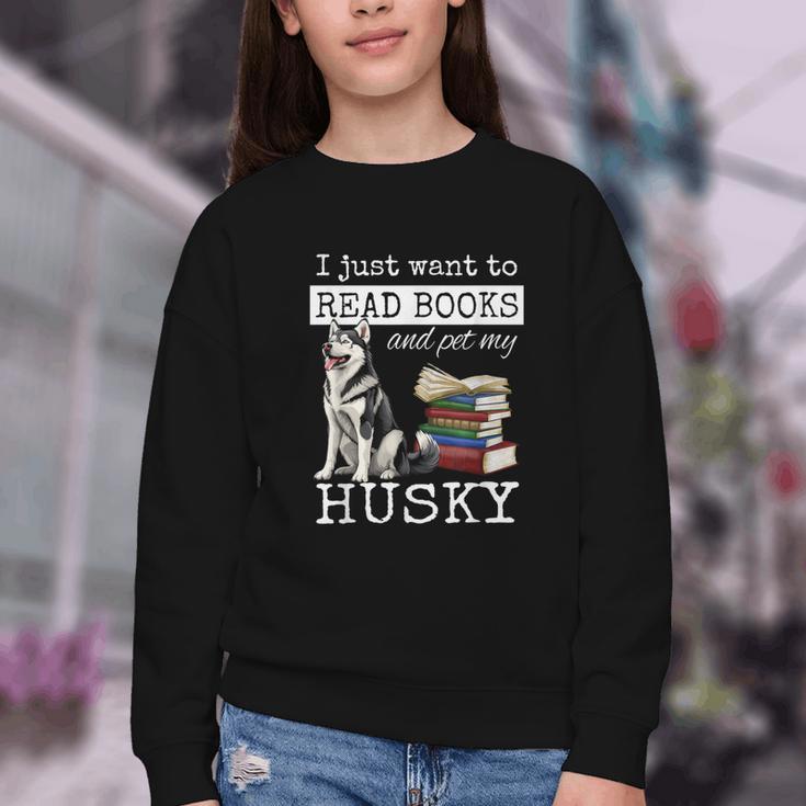 I Just Want To Read Books And Pet My Husky Dog Youth Crewneck Sweatshirt