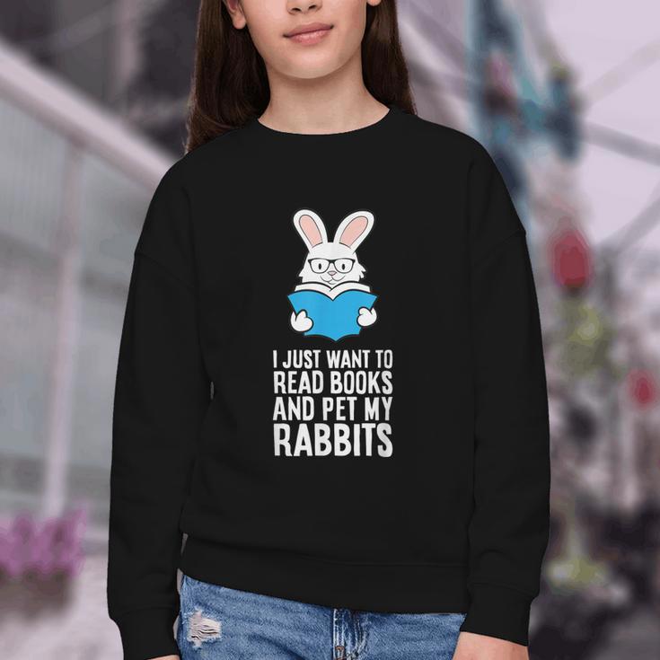 I Just Want To Read Books And Pet My Rabbit Youth Crewneck Sweatshirt I Just Want To Read Books And Pet My Rabbit Youth Crewneck Sweatshirt