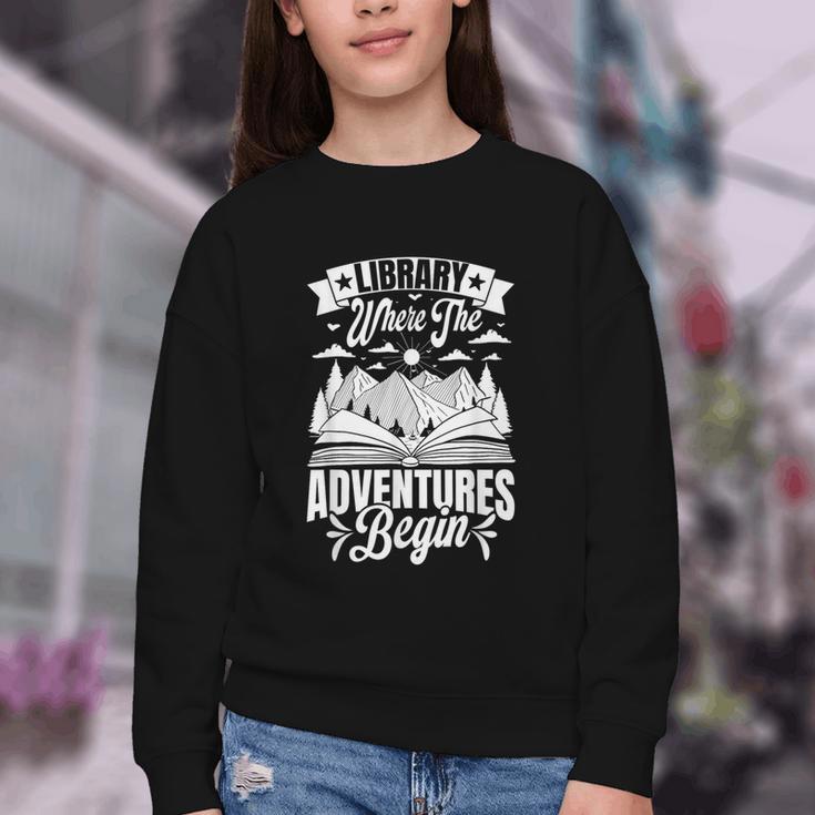 Library Where The Adventures Begin Librarian Book Readers Youth Crewneck Sweatshirt