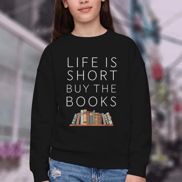 Life Is Short Buy Books Quote For Bookworms Youth Crewneck Sweatshirt