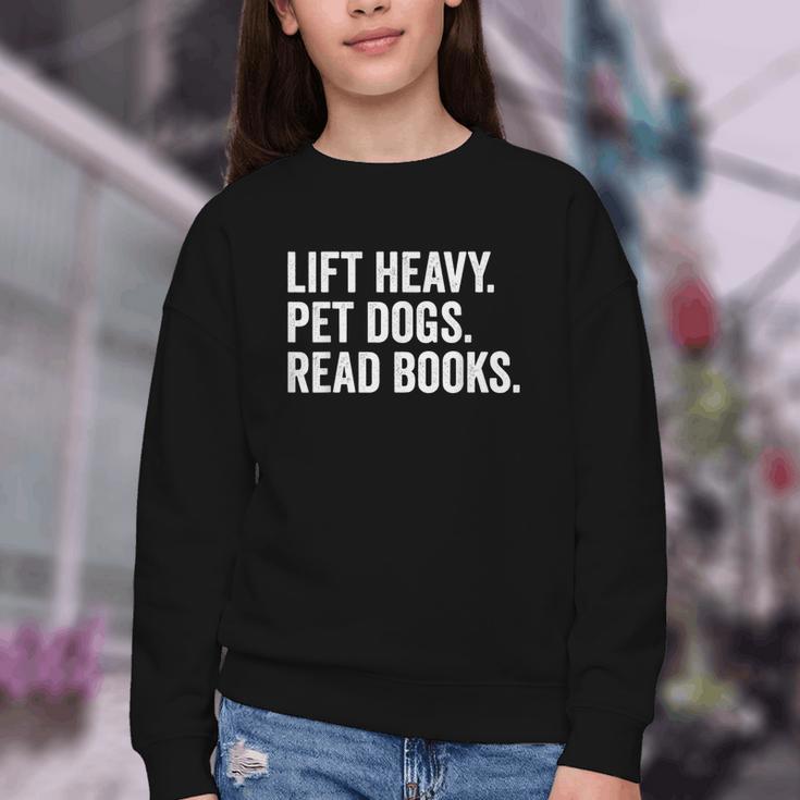 Lift Heavy Pet Dogs Read Books Gym Workout Weight Lifter Youth Crewneck Sweatshirt