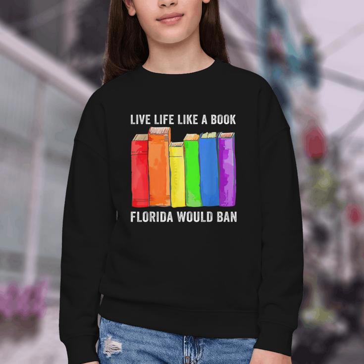 Live Life Like A Book Florida Would Ban LGBT Month Youth Crewneck Sweatshirt Live Life Like A Book Florida Would Ban LGBT Month Youth Crewneck Sweatshirt