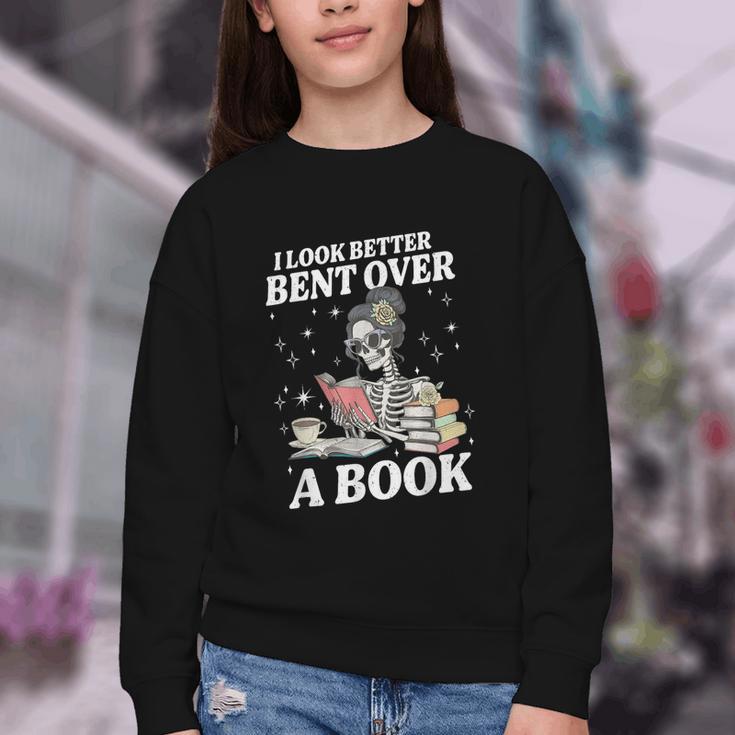 I Look Better Bent Over A Book Book Lover Youth Crewneck Sweatshirt I Look Better Bent Over A Book Book Lover Youth Crewneck Sweatshirt