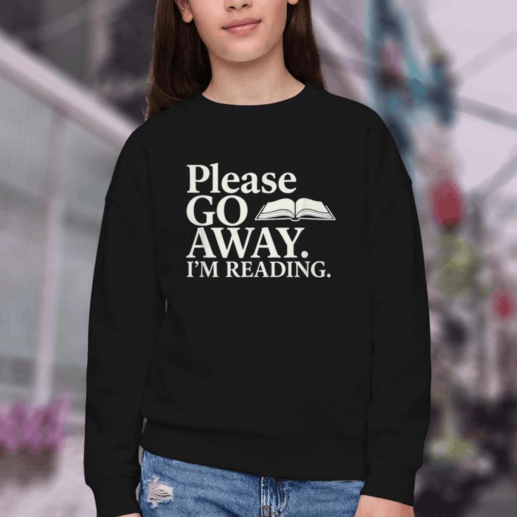 Please Go Away Im Reading Book Lover Quote Youth Crewneck Sweatshirt