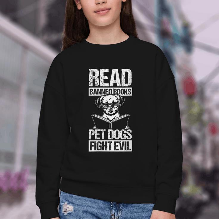 Read Banned Books PET DOGS FIGHT EVIL Read Banned Books Dog Youth Crewneck Sweatshirt Read Banned Books PET DOGS FIGHT EVIL Read Banned Books Dog Youth Crewneck Sweatshirt