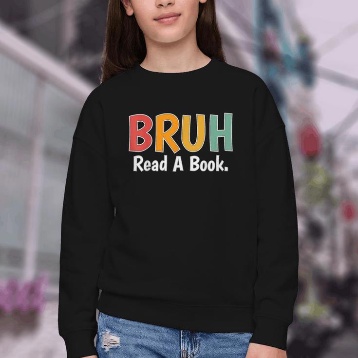 Read A Book Bruh English Teacher Reading Read A Book Youth Crewneck Sweatshirt