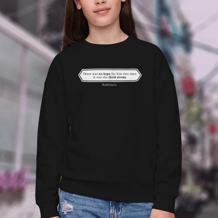 Must Read Book Quote Dubliners James Joyce Youth Crewneck Sweatshirt