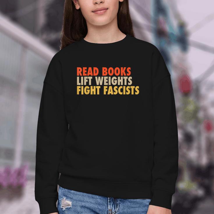 Read Books Lift Weights Fight Fascists Reading Humor Youth Crewneck Sweatshirt Read Books Lift Weights Fight Fascists Reading Humor Youth Crewneck Sweatshirt