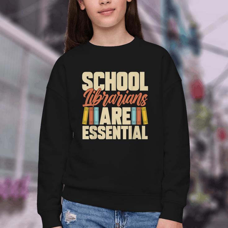 School Librarians Are Essential Library Book Lover Librarian Youth Crewneck Sweatshirt School Librarians Are Essential Library Book Lover Librarian Youth Crewneck Sweatshirt