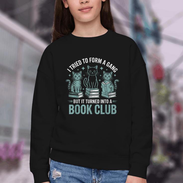 I Tried To Form A Gang But It Turned Into A Book Club Youth Crewneck Sweatshirt I Tried To Form A Gang But It Turned Into A Book Club Youth Crewneck Sweatshirt