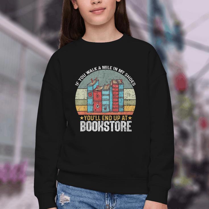 If You Walk A Mile In My Shoes You'Ll End Bookstore Reading Youth Crewneck Sweatshirt If You Walk A Mile In My Shoes You'Ll End Bookstore Reading Youth Crewneck Sweatshirt